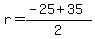 r=%28-25%2B35%29%2F2