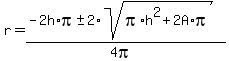r=%28-2h%2Api%2B-+2%2Asqrt%28pi%2Ah%5E2%2B2A%2Api%29%29%2F%284pi%29