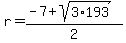 r=%28-7%2Bsqrt%283%2A193%29%29%2F2