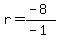 r=%28-8%29%2F%28-1%29