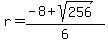 r=%28-8%2Bsqrt%28256%29%29%2F6