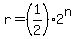 r=%281%2F2%29%2A2%5En+