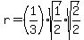 r=%281%2F3%29sqrt%281%2F2%29sqrt%282%2F2%29