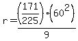 r=%28171%2F225%29%2860%5E2%29%2F9