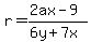 r=%282ax-9%29%2F%286y%2B7x%29