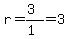 r=%283%29%2F%281%29=3