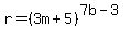 r=%283m%2B5%29%5E%287b-3%29