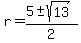 r=%285%2B-+sqrt%2813%29%29%2F2