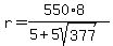 r=%28550%2A8%29%2F%285%2B5sqrt%28377%29%29