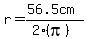 r=%2856.5cm%29%2F%282%28pi%29%29