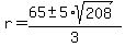 r=%2865%2B-+5%2Asqrt%28208%29%29%2F3