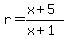 r=%28x%2B5%29%2F%28x%2B1%29