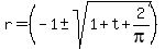 r=++%28-1%2B-+sqrt%281%2Bt%2B2%2Fpi%29%29