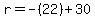 r=-%2822%29%2B30