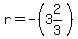 r=-%283%262%2F3%29