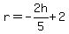 r=-2h%2F5%2B2