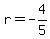 r=-4%2F5