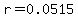 r=0.0515