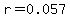 r=0.057