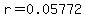 r=0.05772
