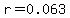 r=0.063