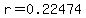 r=0.22474