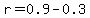 r=0.9-0.3
