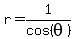 r=1%2Fcos%28theta%29