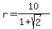 r=10%2F%281%2Bsqrt%282%29%29
