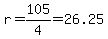 r=105%2F4=26.25