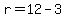 r=12-3