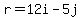 r=12i-5j