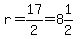 r=17%2F2=8%261%2F2