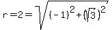 r=2+=sqrt%28%28-1%29%5E2%2B%28sqrt%283%29%29%5E2%29