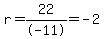 r=22%2F-11=-2