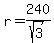 r=240%2Fsqrt%283%29