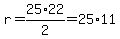 r=25%2A22%2F2=25%2A11
