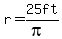 r=25ft%2F%28pi%29