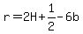 r=2H%2B1%2F2-6b