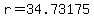 r=34.73175