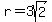 r=3sqrt%282%29