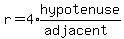 r=4%2Aexpr%28hypotenuse%2F%28adjacent%29%29