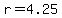 r=4.25