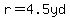 r=4.5yd
