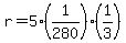 r=5%281%2F280%29%281%2F3%29