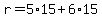 r=5%2A15%2B6%2A15