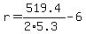 r=519.4%2F%282%2A5.3%29-6