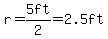 r=5ft%2F2=2.5ft