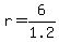 r=6%2F1.2