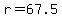 r=67.5